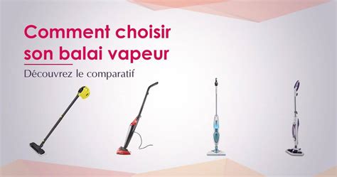 Comparatif nettoyeurs vapeur balais .